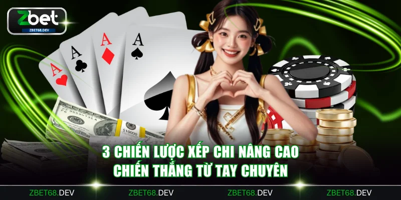 3 chiến lược xếp chi nâng cao chiến thắng từ tay chuyên