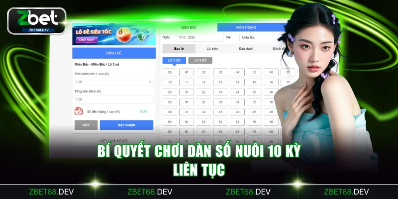 Bí quyết chơi dàn số nuôi 10 kỳ liên tục