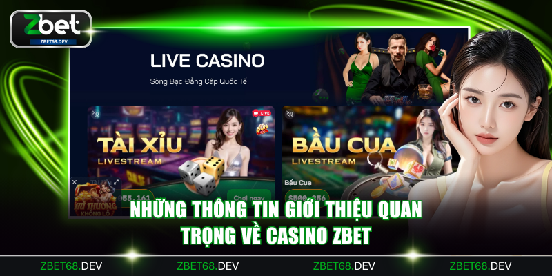 Những thông tin giới thiệu quan trọng về Casino ZBET