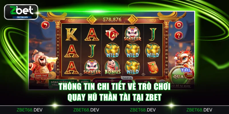 Thông tin chi tiết về trò chơi quay hũ Thần Tài tại ZBET